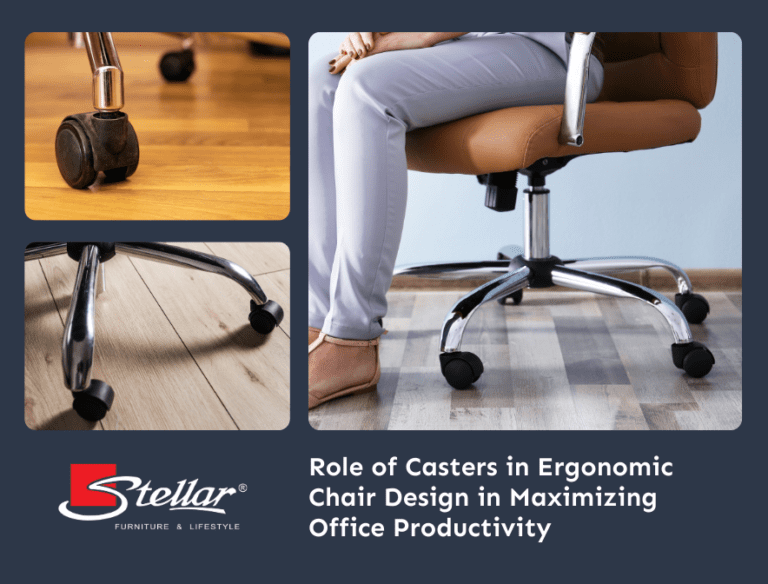 Role of Casters in Ergonomic Chair Design in Maximizing Office Productivity