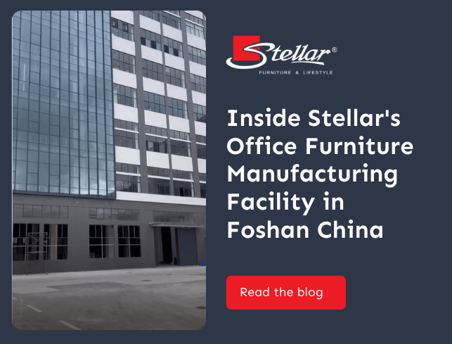Inside Stellar’s Office Furniture Manufacturing Facility in Foshan China