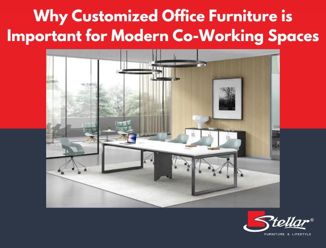 Why Customized Office Furniture is Important for Modern Co-Working Spaces